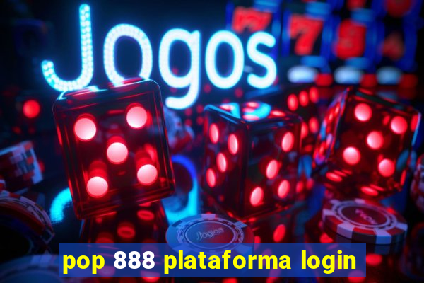 pop 888 plataforma login